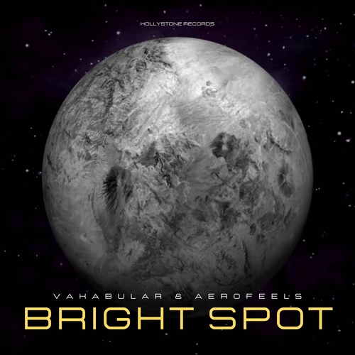 Vakabular & Aerofeel5 - Bright Spot [HLST051E]